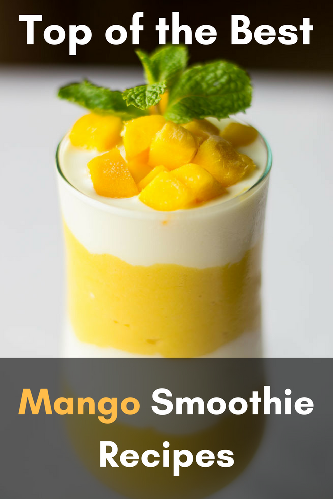 Top 25 of the Best Mango Smoothie Recipes Top 25 of the Best Mango Smoothie Recipes